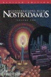 Metaphysics Book: 
 ''Conversations with Nostradamus, Volume 2''
  - 2nd Translation of Nostradamus Quatrains -
- Nostradamus translates all of his prophecies -